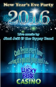 Lucky Bear Casino New Year's Eve 2016 with Jimi Jeff & The Gypsy Band poster