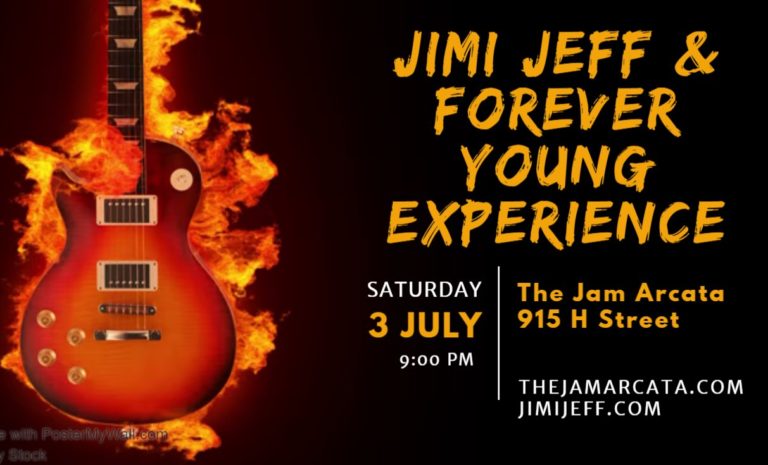 Jimi Jeff & The Forever Young Experience @ The Jam Arcata – Sat July 3, 2021