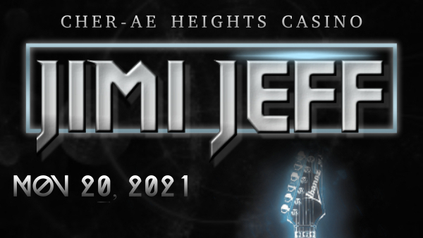 Jimi Jeff @ Cher-Ae Heights Casino – Nov 20 2022