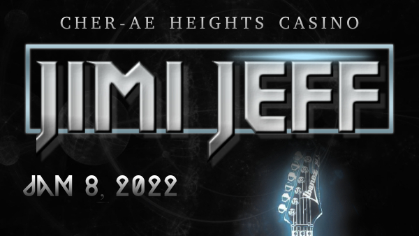 Jimi Jeff @ Cher-Ae Heights Casino – Jan 8 2022
