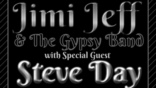 Jimi Jeff & The Gypsy Band with Special Guest STEVE DAY @ The RockSlide Bar & Grill Sat Sept 3, 2022